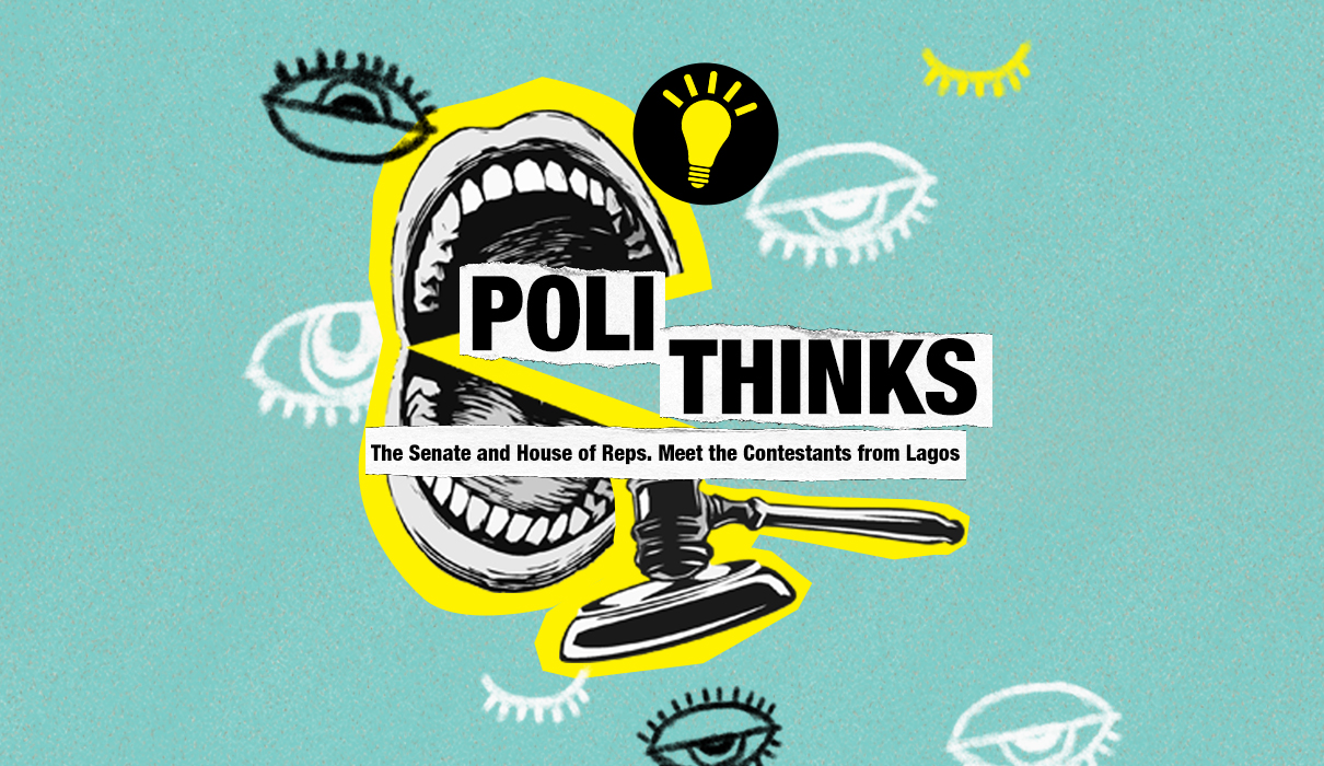 Polithinks: The Senate and House of Reps; Meet the Contestants from Lagos.