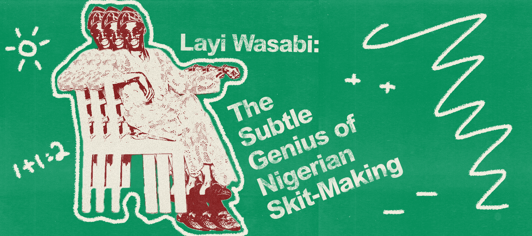 Layi Wasabi: The Subtle Genius of Nigerian Skit-Making
