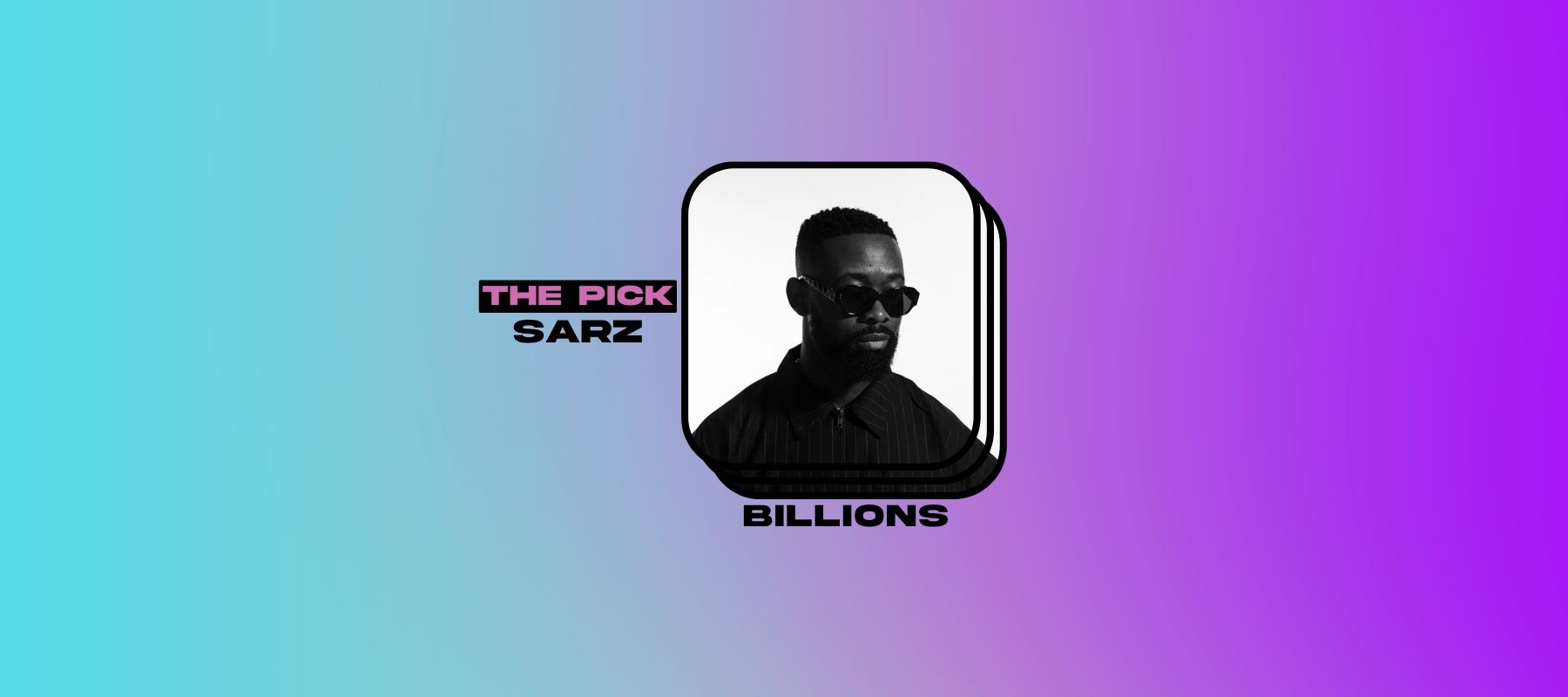 The Pick: Sarz’s “Billions” with Lojay is a Dope Reunion