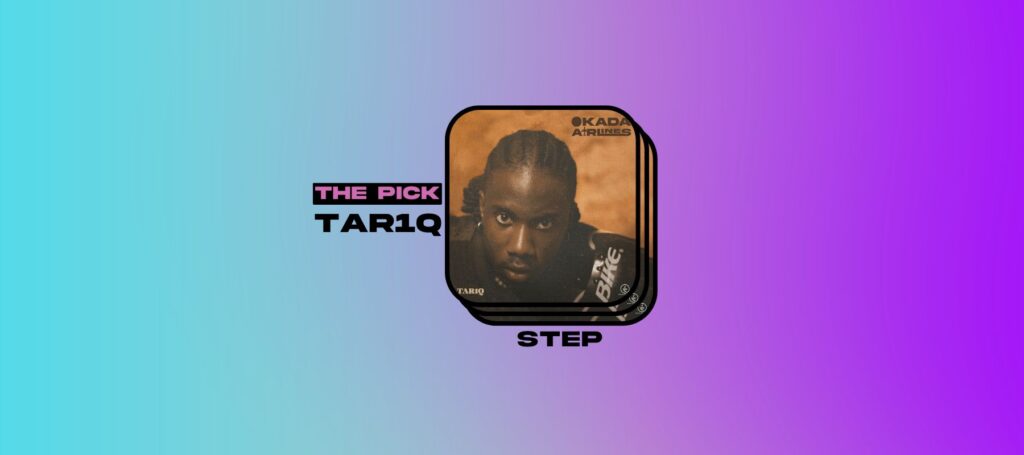 The Pick: TAR1Q Finds His Groove on “Step”