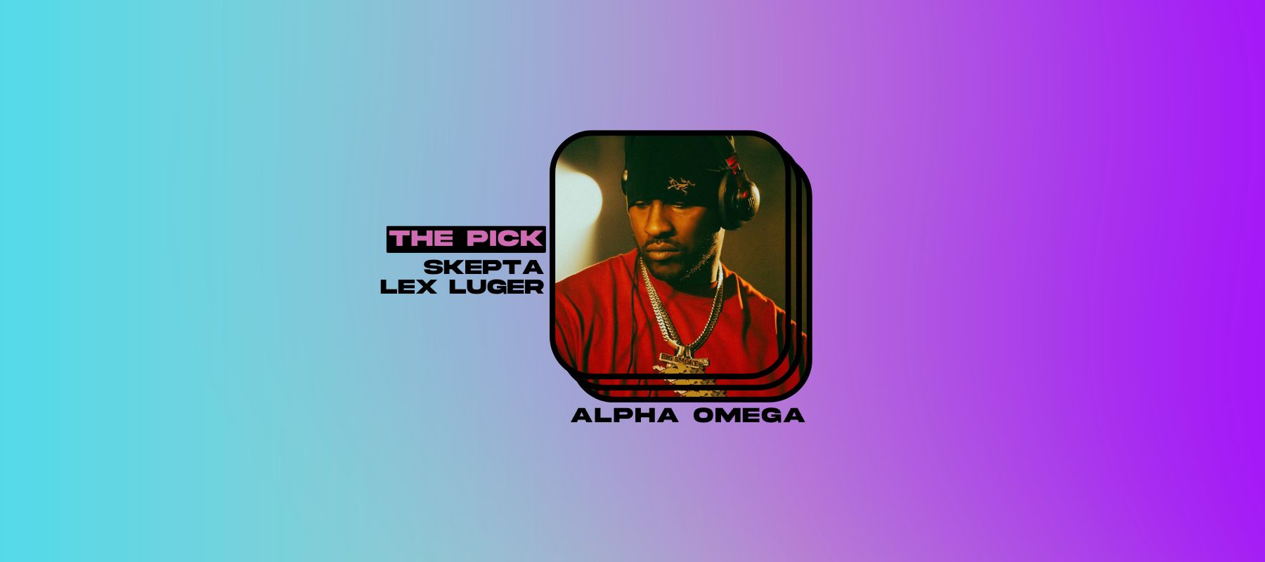 The Pick: Skepta Proves He’s Still in Control on “Alpha Omega”