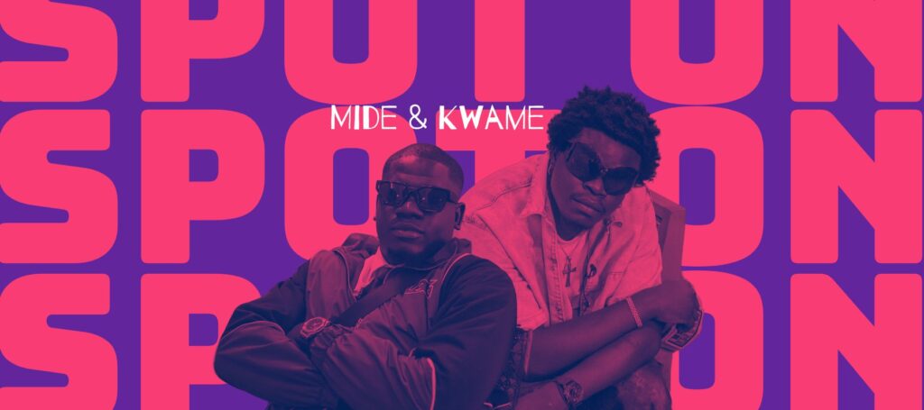 Spot On: Mide and Kwame on Creating and Building with Pu