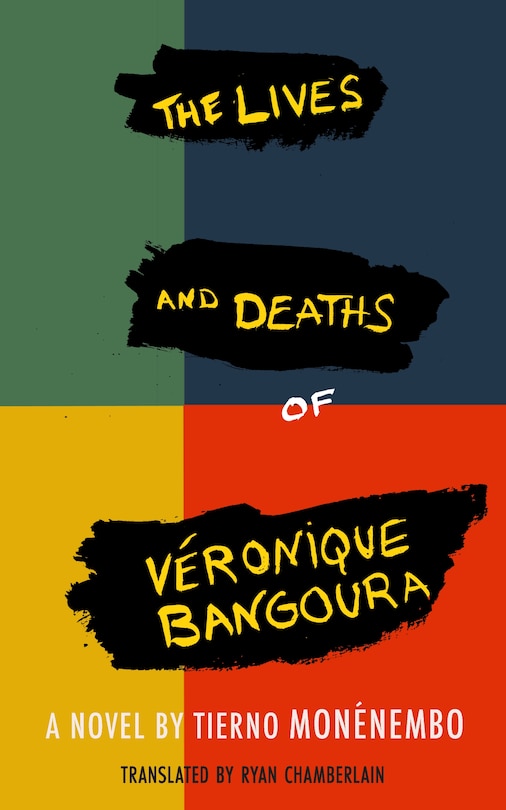 The Lives and Deaths of Véronique Bangoura – Tierno Monénembo