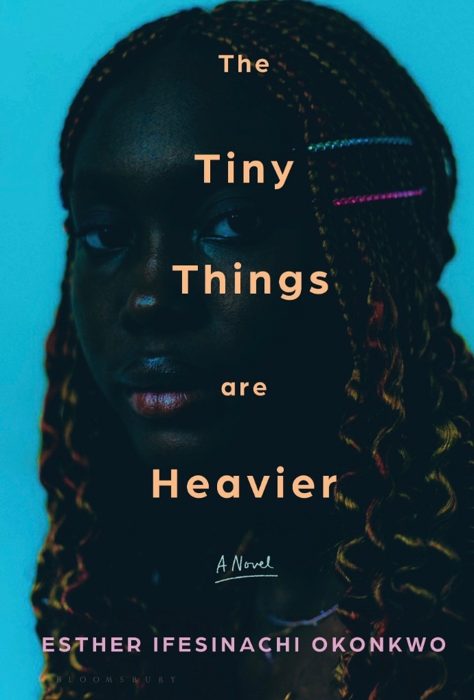 The Tiny Things Are Heavier - Esther Ifesinachi