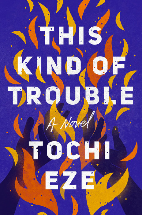 This Kind of Trouble – Tochi Eze (August 5)