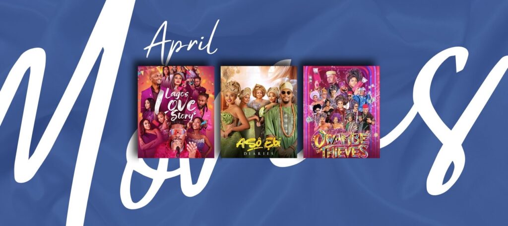 10 Nollywood Films to Watch This April