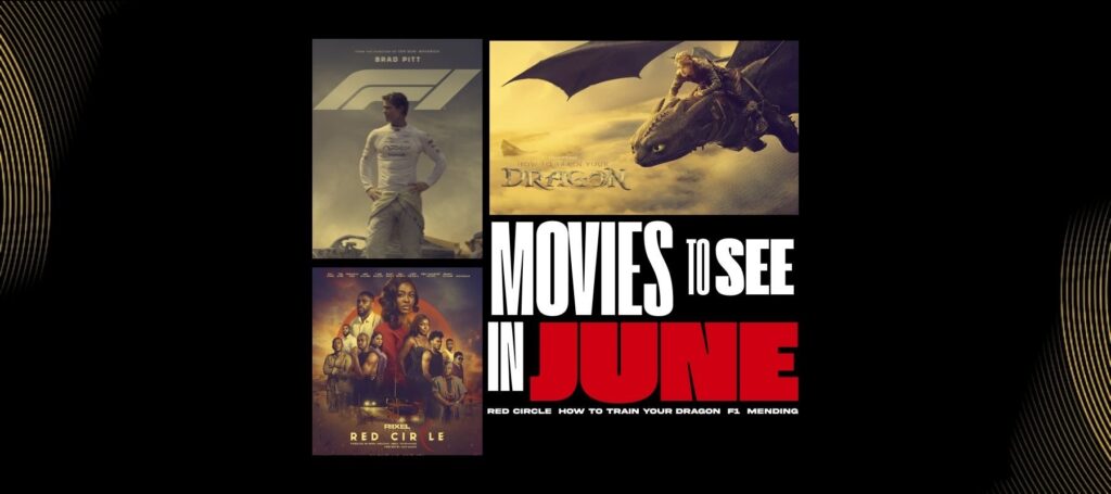 10 Buzzworthy Films to Catch This June