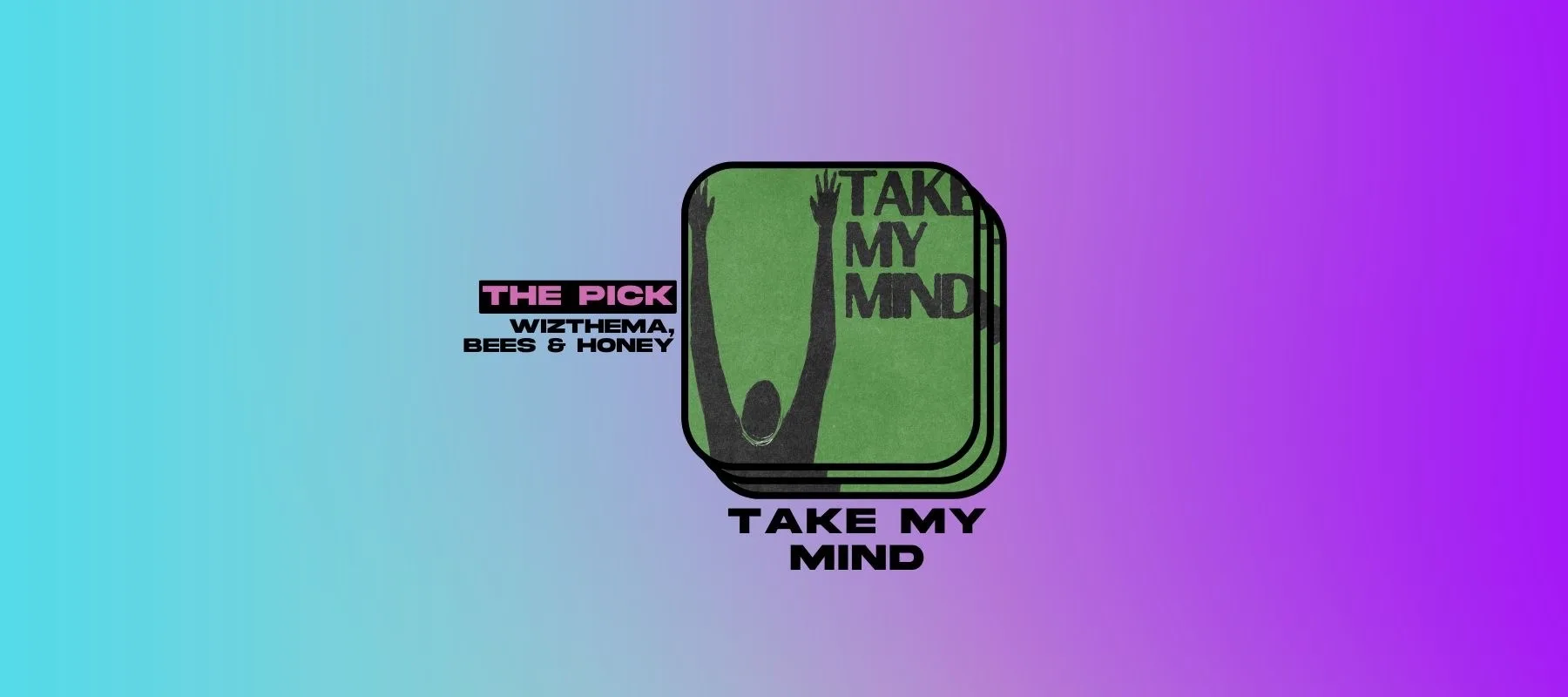 The Pick: WizTheMc Lures You Into Euphoria With “Take My Mind”