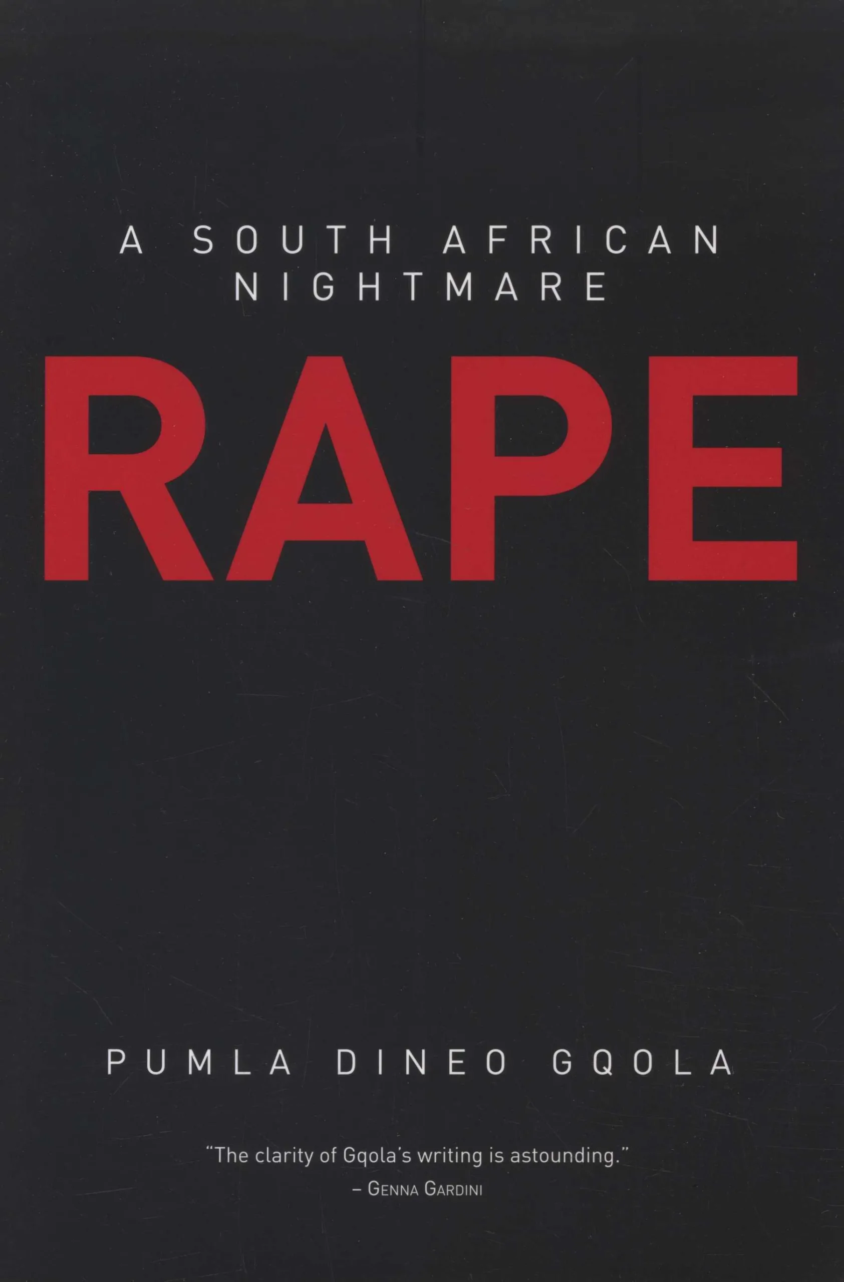South Africa: Rape, A South African Nightmare – Pumla Dineo Gqola