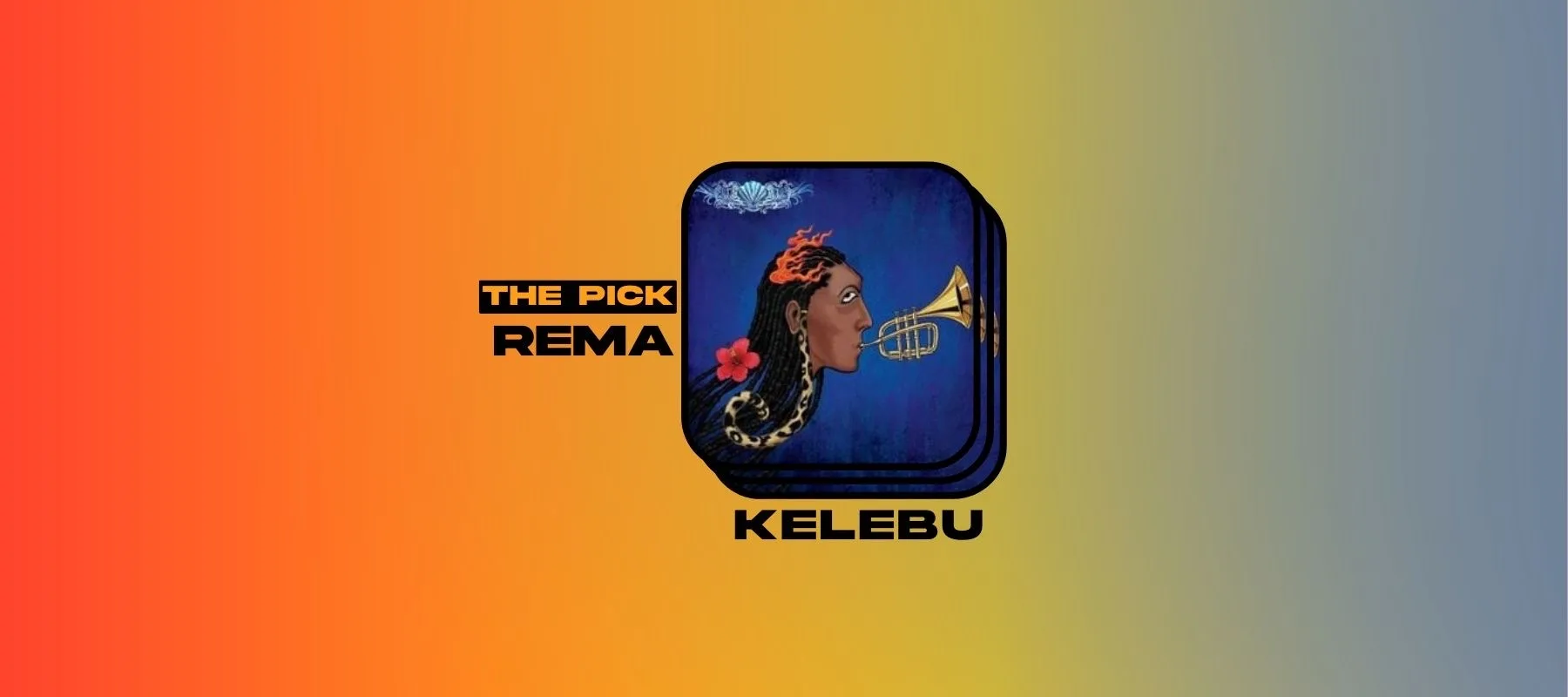 The Pick: Rema's "Kelebu" Is Irrefutably Another Banger
