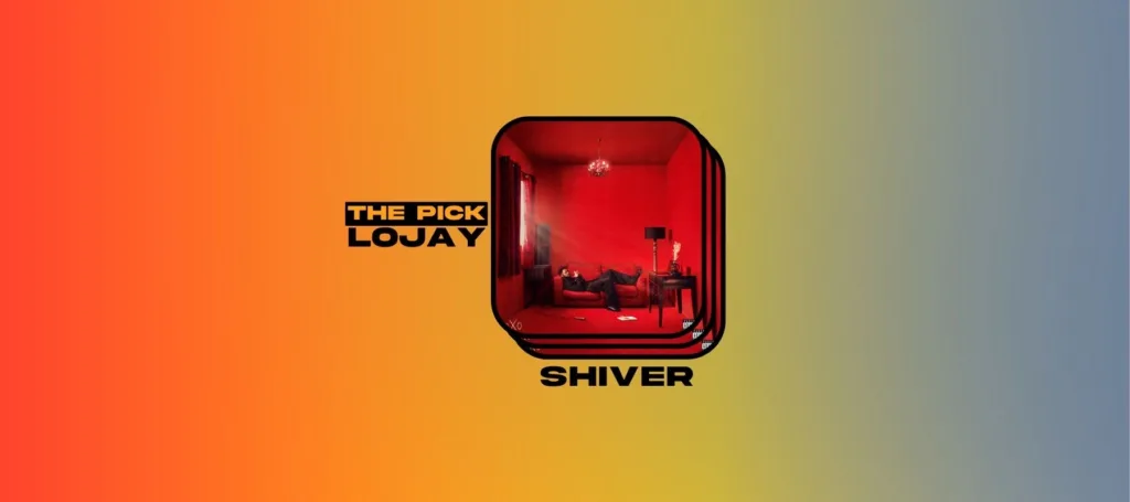 The Pick: Lojay Finds a Hard Edge on "Shiver"