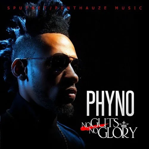 No Guts No Glory – Phyno (2014)