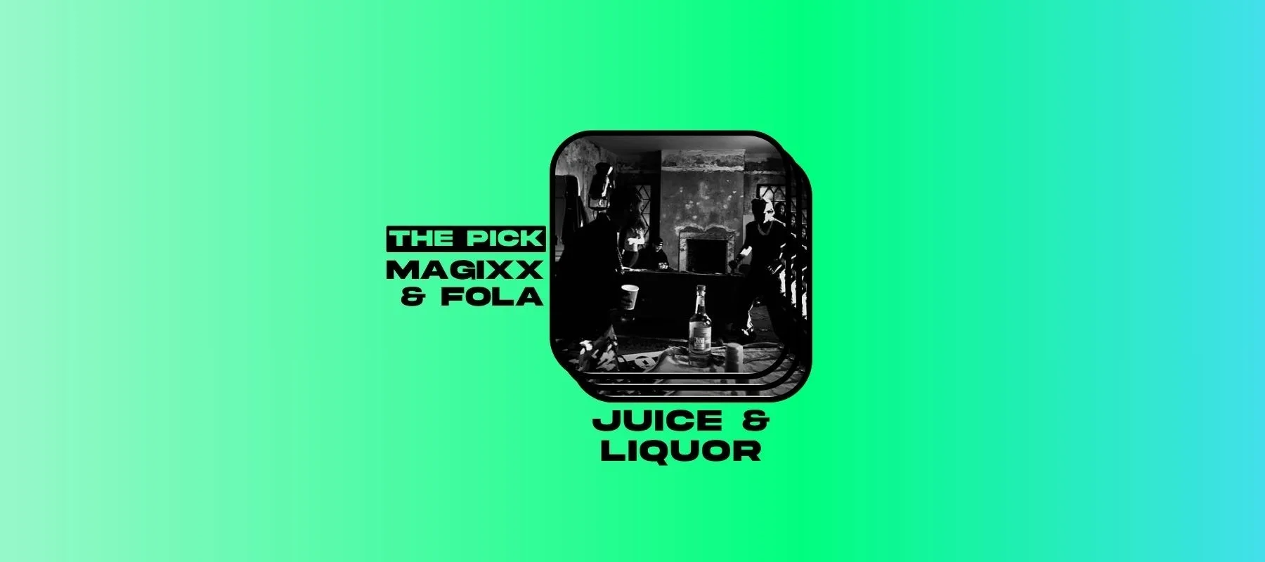 The Pick: Juice & Liquor