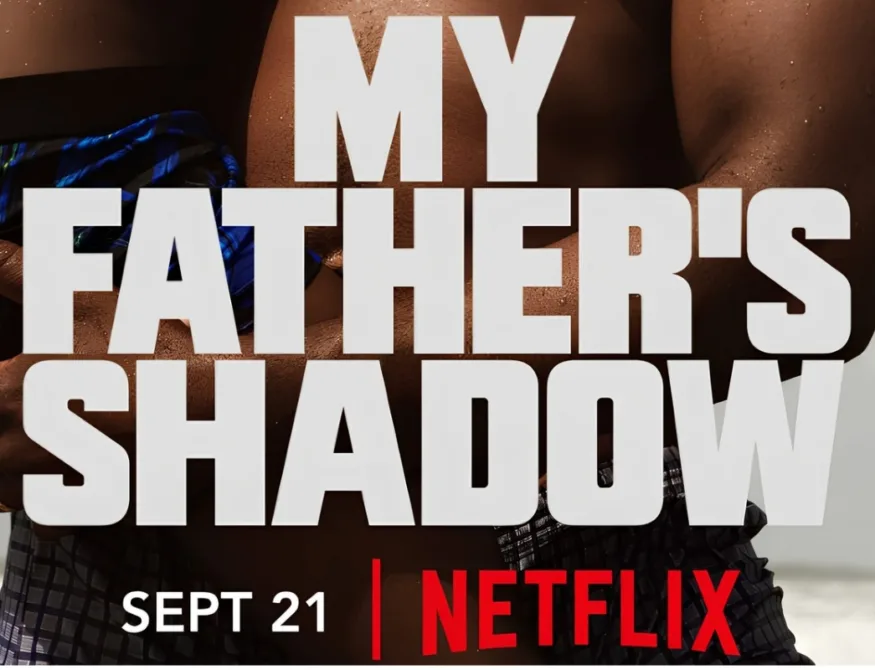 ‘My Father's Shadow’ Set to Be Released on Netflix This September